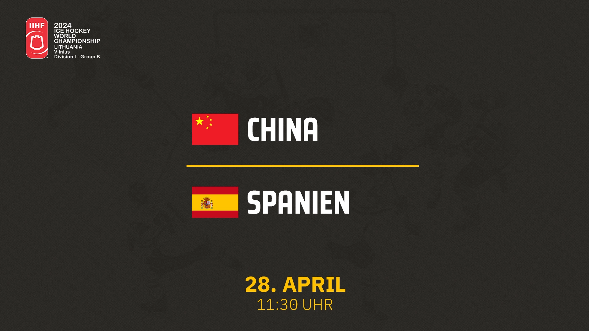 China vs. Spanien - Div I B 28.04.2024 um 11:15 Uhr auf 